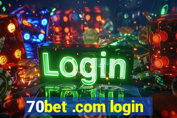 70bet .com login